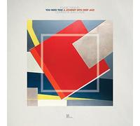 If Music Presents: You Need This a Journey Into Deep Jazz - Compiled by Jean-Claude
