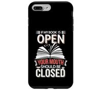 If My Book Is Open Your Mouth Should Be Closed ----- Coque pour iPhone 7 Plus/8 Plus