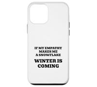 If My Empathy Makes Me a Snowflake, It's Gonna Get Cold ! Coque pour iPhone 12 Mini