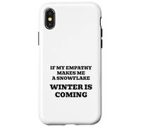 If My Empathy Makes Me a Snowflake, It's Gonna Get Cold ! Coque pour iPhone X/XS
