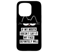 If My Mouth Doesn't Say It My Face Definitely Will Coque pour iPhone 15 Pro