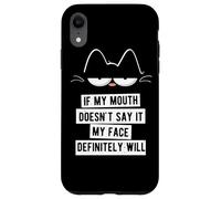 If My Mouth Doesn't Say It My Face Definitely Will Coque pour iPhone XR