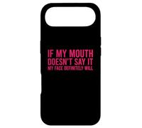 If My Mouth Doesn't Say It My Face Will Coque pour iPhone Air