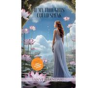 If my thoughts could speak