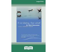If Not Dieting - Then What? (16pt Large Print Edition)