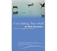 If Not Dieting Then What?