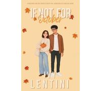 If Not For October: Sometimes the past doesn't haunt you. Sometimes it leads you home.