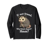 If Not Friend Why Friend Shape Hmm Manche Longue