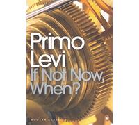 Primo Lévi – If Not Now, When? – Penguin Books