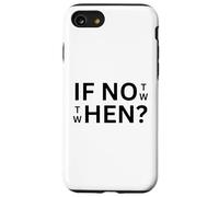 If Not Then When Citation Casual Wear Everyday Use Coque pour iPhone SE (2020) / 7/8