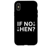 If Not Then When Citation Casual Wear Everyday Use Coque pour iPhone X/XS