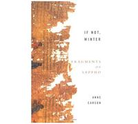 If Not, Winter: The Complete Fragments Of Sappho