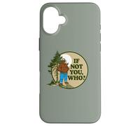 If Not You Who? Smokey Bear & Pine Tree Outdoor Badge Coque pour iPhone 16 Plus