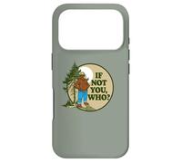 If Not You Who? Smokey Bear & Pine Tree Outdoor Badge Coque pour iPhone 17 Pro