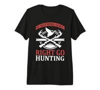 If Nothing Goes Right Go Hunting Hunter Life Adventure T-Shirt Haut de Gamme