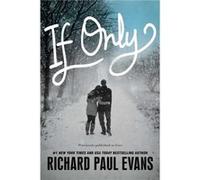 If Only by Richard Paul Evans Richard Paul Evans (Auteur)