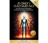 If Only I Had Said NO!: Learn The Power of Saying NO, So You Can Say YES to Your Own Soul