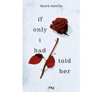 If only I had told her Laura Nowlin (Auteur), Noémie Saint-Gal (Traduction)