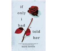 If Only I Had Told Her: The Instant #1 Sunday Times Bestseller and Global