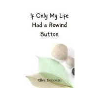 If Only My Life Had A Rewind Button