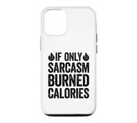 If Only Sarcasm Burned Calories Coque pour iPhone 12/12 Pro