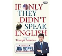 If Only They Didnt Speak English Jon Sopel, (Auteur)