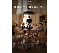 IF ONLY THEY KNEW...: An autobiographical and romantic story of a hidden femininity, cross-dressing, feminisation, desire, and the courage to live it