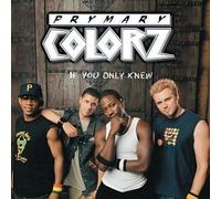 Prymary Colorz - If You Only Knew