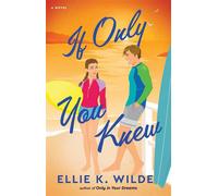 If Only You Knew A Novel - Ellie K Wilde - Atria Books - ebook (ePub) - Livre