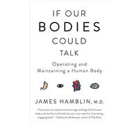 If Our Bodies Could Talk