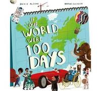 If Our World Were 100 Days by Jackie McCann Jackie McCann (Auteur)