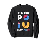 If P Is Low Reject The HO Hypothèse de statistiques |-- Sweatshirt