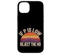 If P is Low Reject The Ho Hypothèses statistiques - Coque pour iPhone 14 Plus