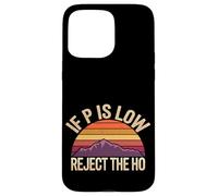 If P is Low Reject The Ho Hypothèses statistiques - Coque pour iPhone 15 Pro Max