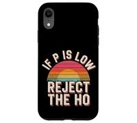 If P is Low Reject The Ho Hypothèses statistiques - Coque pour iPhone XR