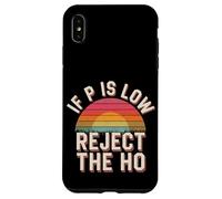 If P is Low Reject The Ho Hypothèses statistiques - Coque pour iPhone XS Max