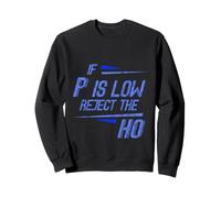 If P Is Low Reject The HO Hypothèses statistiques -- Sweatshirt