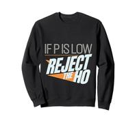 If P Is Low Reject The HO Hypothèses statistiques --- Sweatshirt