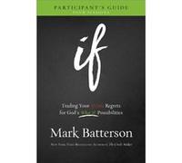 If Participants Guide Trading Your If Only Regrets for Gods What If Possibilities by Mark Batterson Mark Batterson (Auteur)