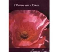 If Passion Were a Flower... Lariane Fonseca (Auteur)