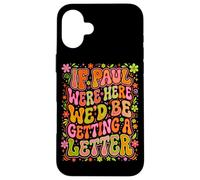 If Paul Were Here Groovy 70s Funny Christian Humour Coque pour iPhone 16 Plus