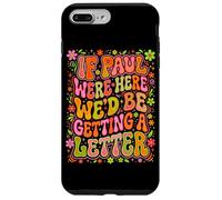 If Paul Were Here Groovy 70s Funny Christian Humour Coque pour iPhone 7 Plus/8 Plus