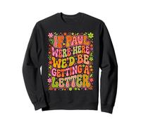 If Paul Were Here Groovy 70s Funny Christian Humour Sweatshirt
