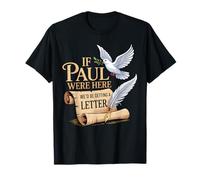 If Paul Were Here We'd Be Getting A Letter Funny Citation T-Shirt