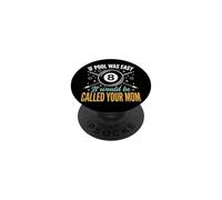 If Pool Was Easy It Would Be Called Your Mom PopSockets PopGrip Adhésif