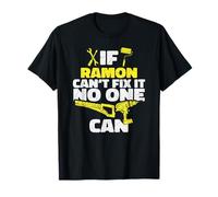 If Ramon Can't Fix It, No One Can, Funny Custom Name T-Shirt