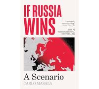 If Russia Wins: A Scenario