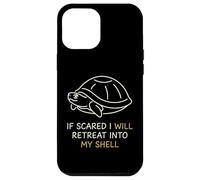 If Scared Will Retreat in My Shell Introvert Coque pour iPhone 12 Pro Max