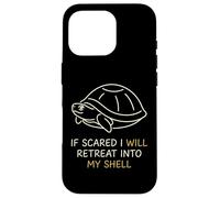 If Scared Will Retreat in My Shell Introvert Coque pour iPhone 16 Pro