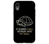If Scared Will Retreat in My Shell Introvert Coque pour iPhone XR